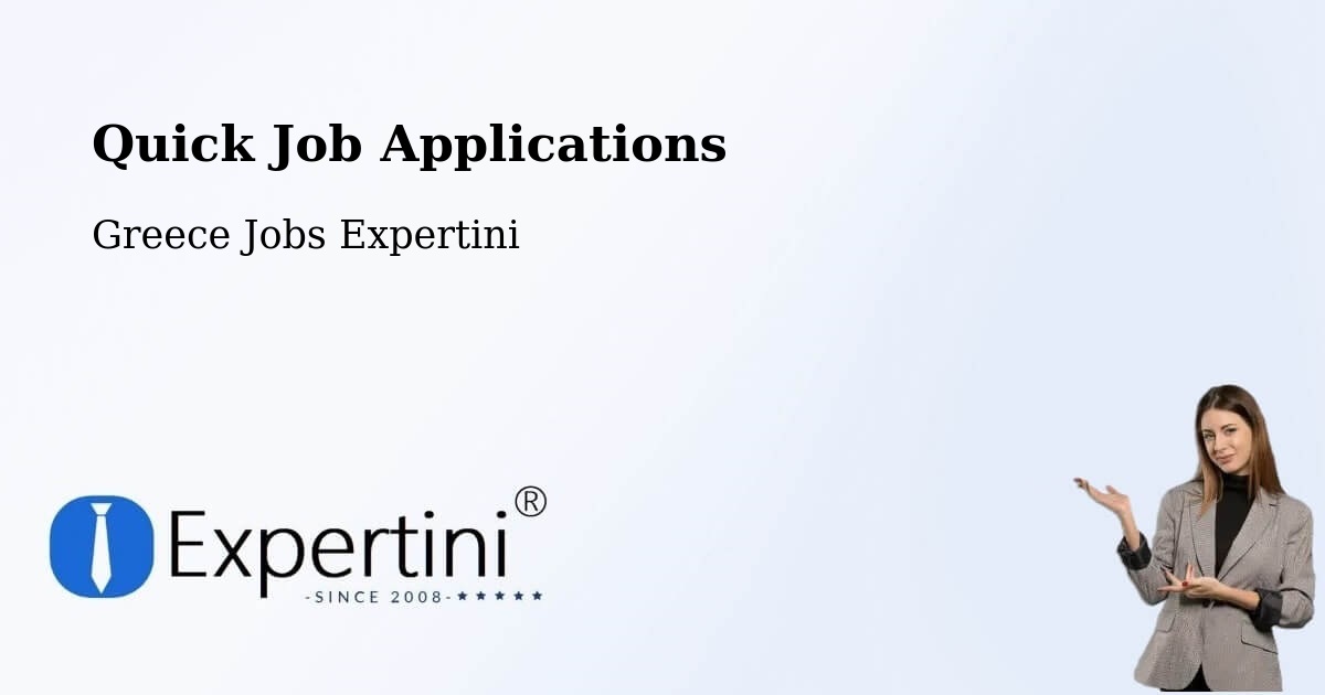 Quick Apply Feature – Chortiátis - Greece Jobs Expertini